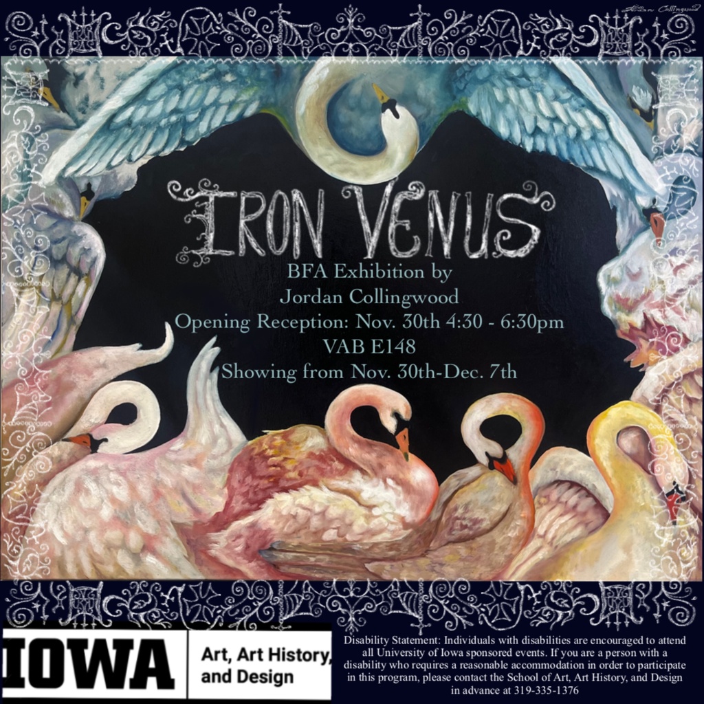 Iron Venus - Jordan Collingwood BFA Exhibition - School of Art, Art History, and Design promotional image