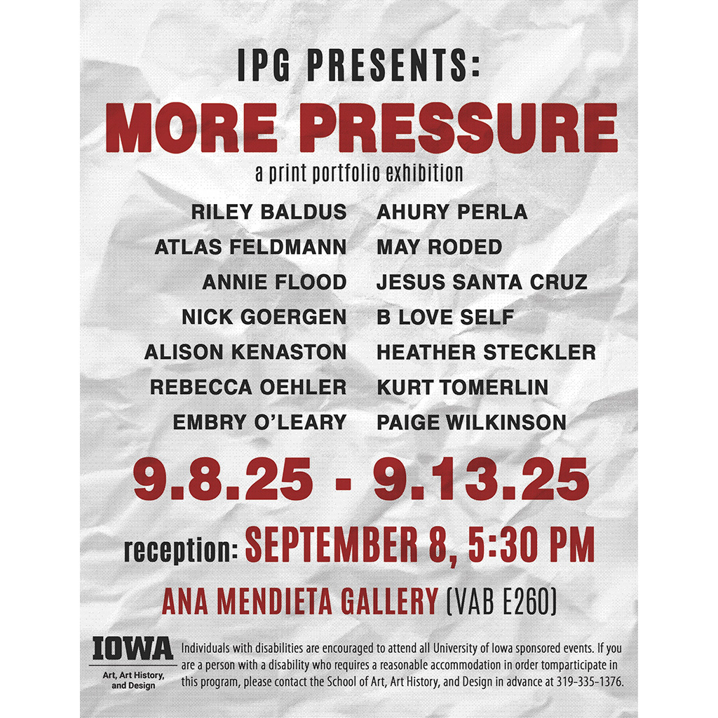 The Iowa Print Group Presents: More Pressure - School of Art, Art History, and Design promotional image