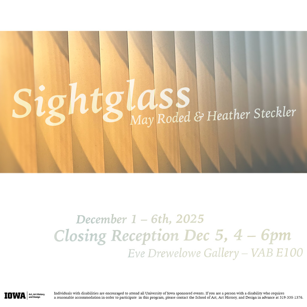 Sightglass - May Roded and Heather Steckler MFA Exhibition - School of Art, Art History, and Design promotional image